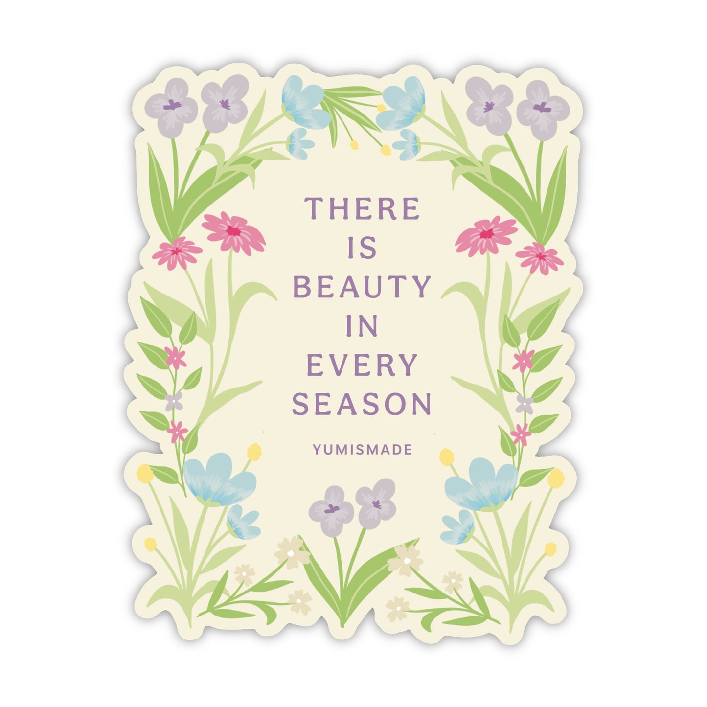 Decorative card with floral design and text 'There is beauty in every season' by YUMISMADE on a white background.