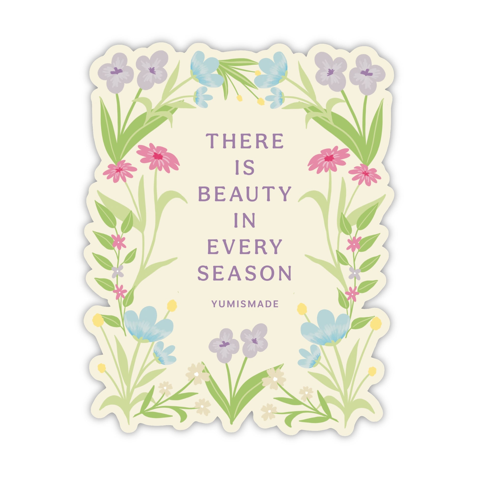 Decorative card with floral design and text 'There is beauty in every season' by YUMISMADE on a white background.